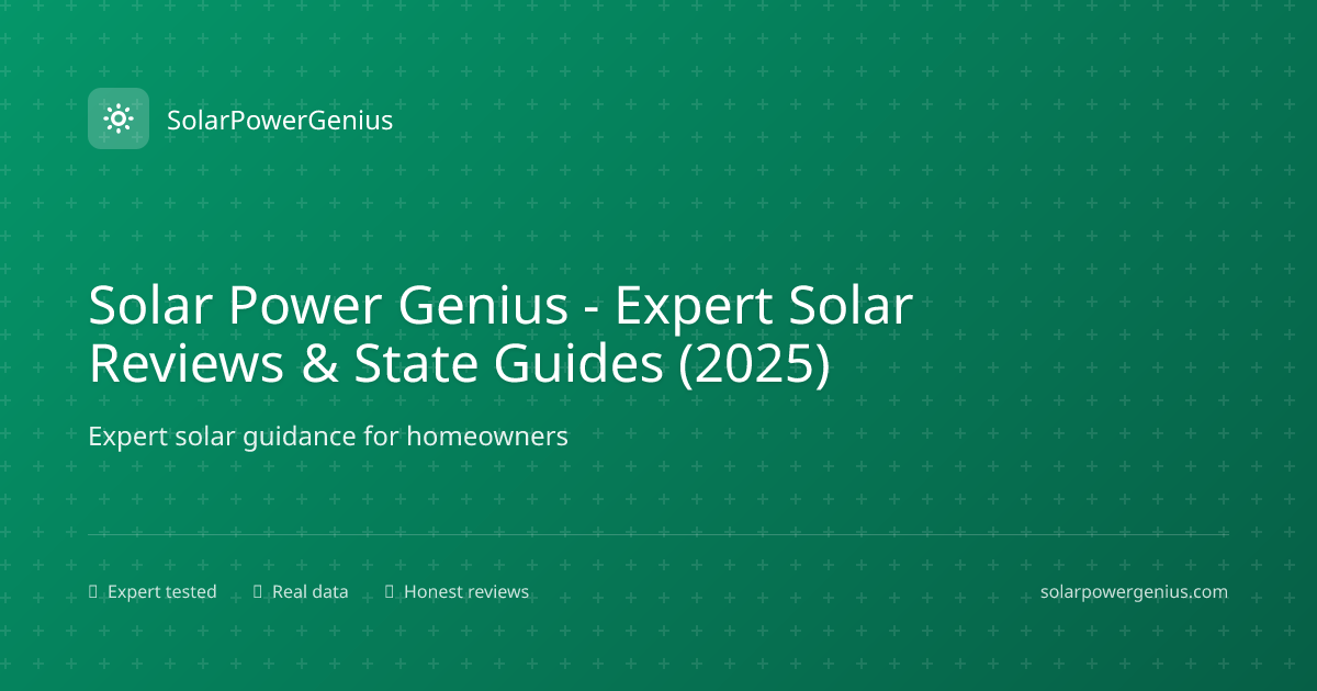 Solar Power Genius - Expert Solar Reviews & State Guides (2025)